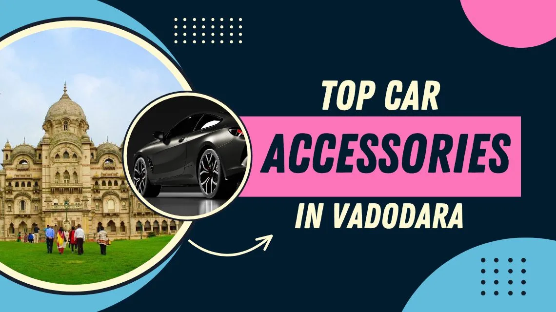 car accessories in vadodara